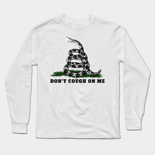 Don't Cough On Me Long Sleeve T-Shirt